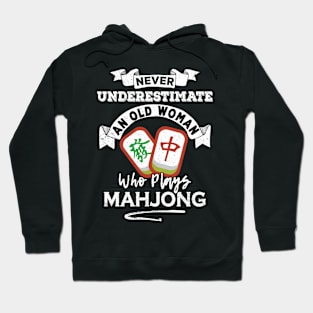 Never Underestimate An Old Woman Who Plays Mahjong Hoodie